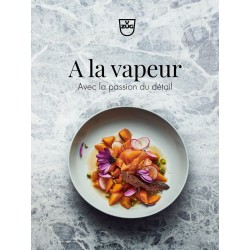 V-ZUG Livre de recettes Français 'La cuisson à la vapeur -Avec la passion du détail'
