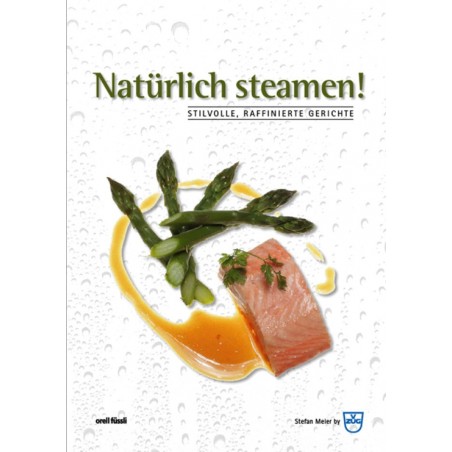 V-ZUG Livre de cuisine «a la vapeur naturellement» de Stefan Meier, allmand (J677018)